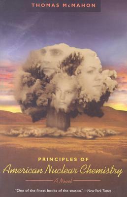 Principles of American Nuclear Chemistry by Thomas McMahon