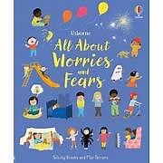 All about Worries and Fears by Felicity Brooks