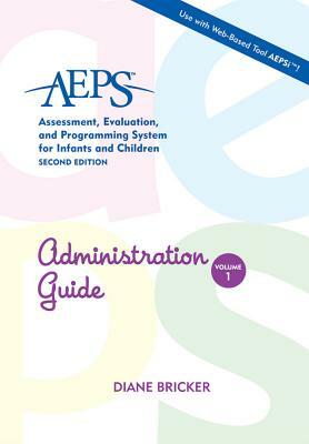 AEPS Administration Guide by Diane Bricker, Kristie Pretti-Frontczak, Joann Johnson
