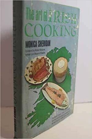 The Art Of Irish Cooking by Monica Sheridan