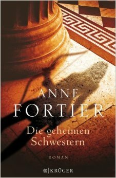 Die geheimen Schwestern by Anne Fortier