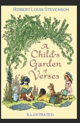 A Child's Garden of Verses Illustrated by Robert Louis Stevenson