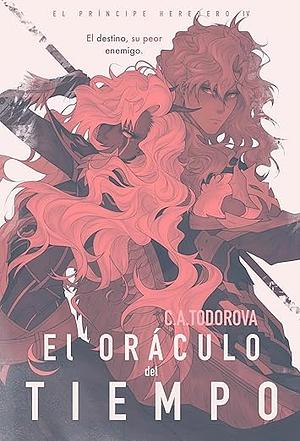 El oráculo del tiempo by C.A. Todorova