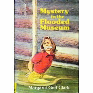 Mystery in the Flooded Museum by Margaret Goff Clark