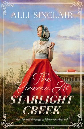 The Cinema at Starlight Creek by Alli Sinclair