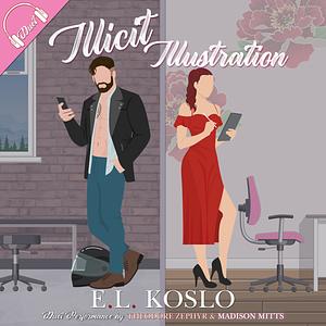 Illicit Illustration  by E.L. Koslo