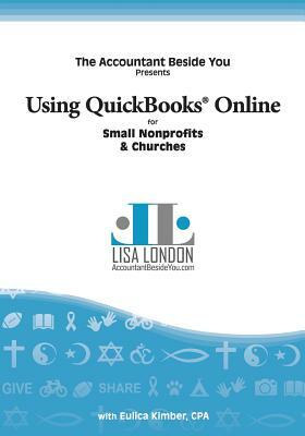 Using QuickBooks Online for Nonprofit Organizations & Churches by Kimber Eulica, Lisa London