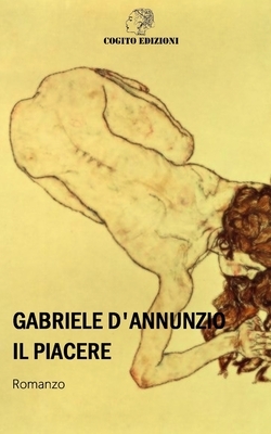 Il Piacere by Gabriele D'Annunzio