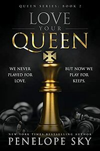 Love Your Queen by Penelope Sky