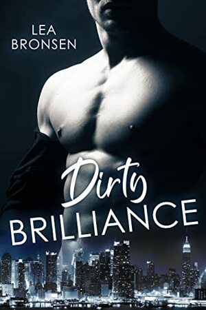 Dirty Brilliance by Lea Bronsen
