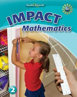 Math Connects, Grade 2, Impact Mathematics, Student Edition by McGraw-Hill Education, MacMillan/McGraw-Hill