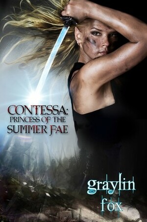 Contessa: Princess of the Summer Fae by Graylin Fox