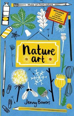 Little Collectors: Nature: Collect and create your own art from nature by Jenny Bowers