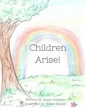 Children Arise by Jenny Johnson