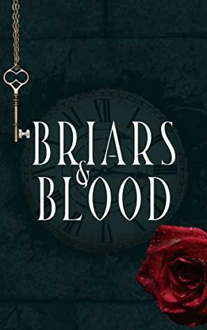 Briars & Blood by Anne J. Hill, Julia Skinner, Abigail Falanga, L.A. Thornhill, Tasha Kazanjian, Everly Haywood