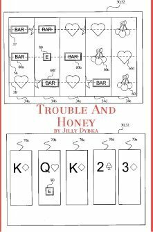 Trouble and Honey by Jilly Dybka