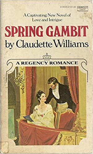 Spring Gambit by Claudy Conn, Claudette Williams