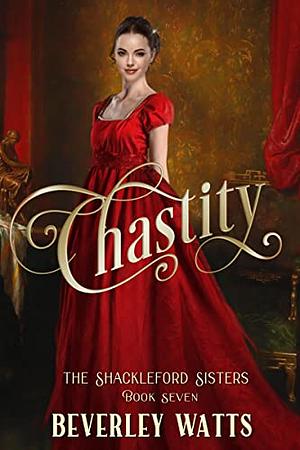 Chastity  by Beverley Watts