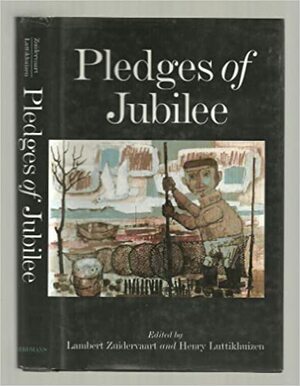 Pledges of Jubilee: Essays on the Arts and Culture, in Honor of Calvin G. Seerveld by Calvin G. Seerveld