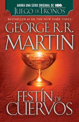 Festín de Cuervos by George R.R. Martin