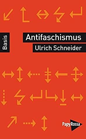 Antifaschismus by Ulrich Schneider