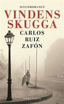 Vindens skugga by Carlos Ruiz Zafón