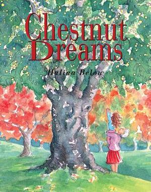 Chestnut Dreams by Halina Below