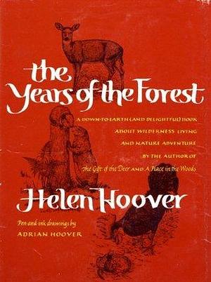 Years Of The Forest by Helen Hoover, Helen Hoover