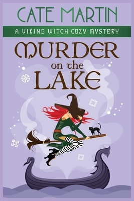 Murder on the Lake: A Viking Witch Cozy Mystery by Cate Martin