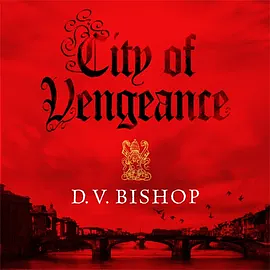 City of Vengeance by D.V. Bishop