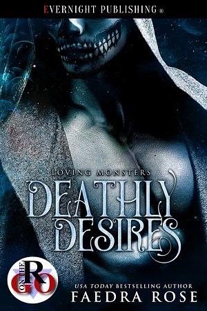 Deathly Desires (Love Monsters book 2) by Faedra Rose