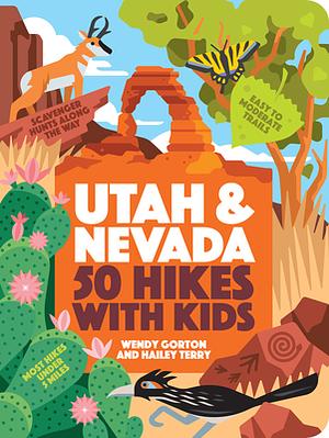  50 Hikes with Kids Utah and Nevada by Wendy Gorton