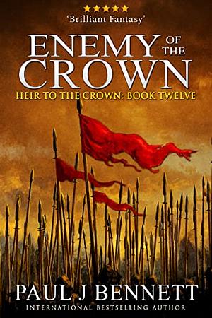 Enemy of the Crown by Paul J. Bennett