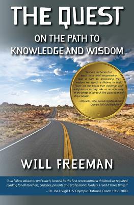 The Quest: On the Path to Knowledge and Wisdom by Will Freeman