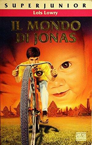 Il mondo di Jonas by Lois Lowry