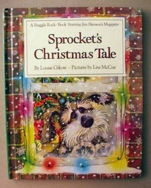Sprocket's Christmas Tale by Lisa McCue, Louise Gikow