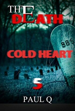 Cold Heart by Paul Q.