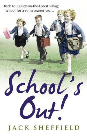Schools Out by Jack Sheffield