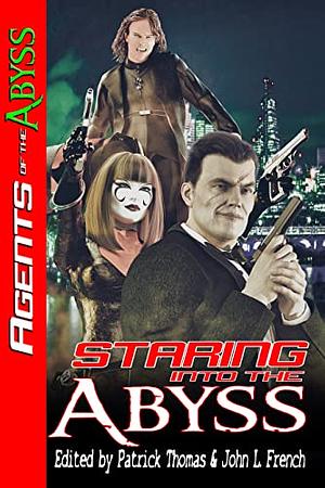 Staring Into The Abyss: An Agents of The Abyss Book by Patrick Thomas