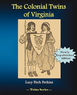 The Colonial Twins of Virginia by Lucy Fitch Perkins