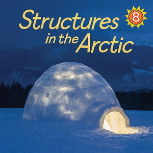 Structures in the Arctic: English Edition by Ibi Kaslik