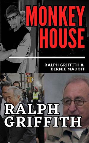 Monkey house by Ralph Griffith