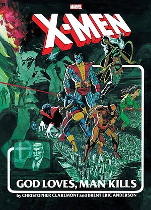 X-Men: God Loves, Man Kills Extended Cut by Brent Anderson, Chris Claremont