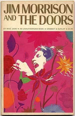 Jim Morrison and the Doors. An Unauthorized Book by Mike Jahn
