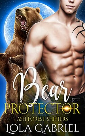 Bear Protector by Lola Gabriel