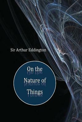 Sir Arthur Eddington On the Nature of Things by David Christopher Lane