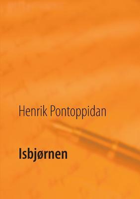Isbjørnen by Henrik Pontoppidan