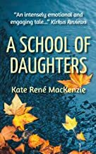 A School of Daughters by Kate René MacKenzie