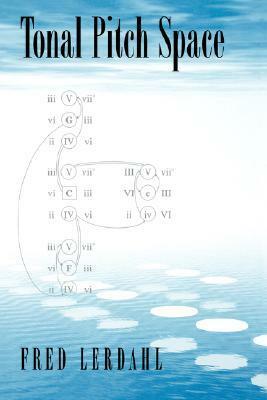 Tonal Pitch Space by Fred Lerdahl