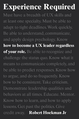 Experience Required: How to become aUX leader regardless of your role by Robert Hoekman Jr.